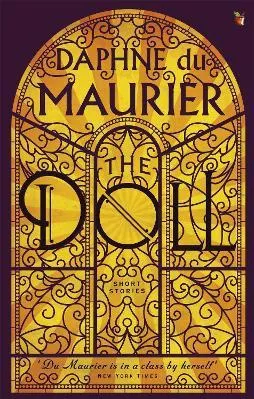 The Doll: Short Stories Daphne Du Maurier Virago Press Ltd Paperback / softback