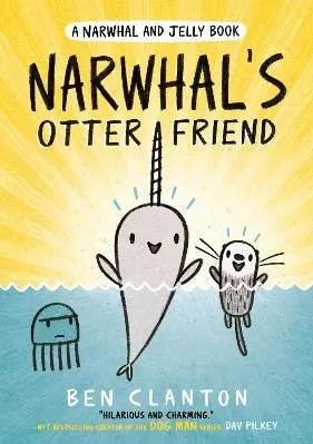 Narwhal's Otter Friend (Narwhal and Jelly, Book 4) Ben Clanton Farshore