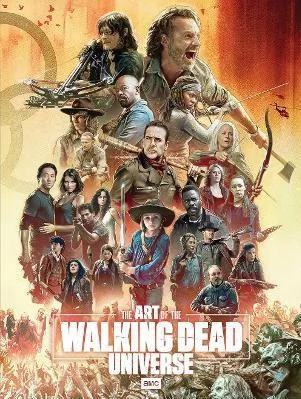 The Art of AMC's The Walking Dead Universe Matthew K. Manning Image Comics