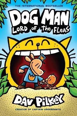 Dog Man 5: Lord of the Fleas (HB) (NE) Dav Pilkey Scholastic US 0804