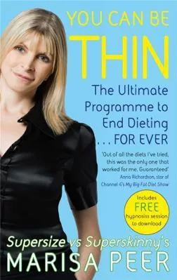You Can Be Thin: The Ultimate Programme to End Dieting...Forever Marisa Peer Sphere 2015 Paperback / softback