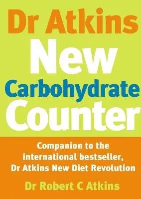Dr Atkins New Carbohydrate Counter Robert C Atkins Vermilion