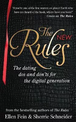 The New Rules: The dating dos and don'ts for the digital generation from the bestselling authors of The Rules Sherrie Schneider Piatkus Books 0108