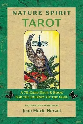 Nature Spirit Tarot: A 78-Card Deck and Book for the Journey of the Soul Jean Marie Herzel Bear &amp; Company