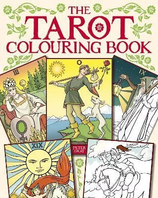 The Tarot Colouring Book Peter Gray Arcturus Publishing Ltd
