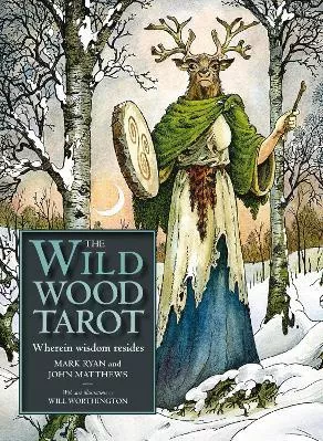 Wildwood Tarot: Wherein wisdom resides Mark Ryan OH