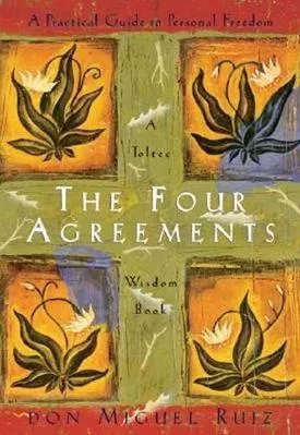 The Four Agreements: A Practical Guide to Personal Freedom Janet Mills Amber-Allen Publishing,U.S.