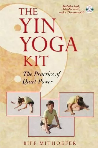 The Yin Yoga Kit: The Practice of Quiet Power Biff Mithoefer Healing Arts Press Cards