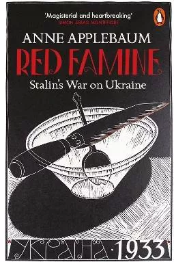 Red Famine: Stalin's War on Ukraine Anne Applebaum Penguin Books Ltd