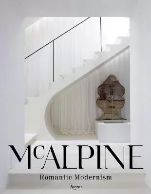 McAlpine: Romantic Modernism Susan Sully Rizzoli International Publications