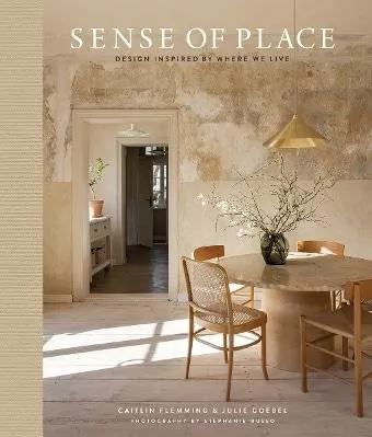 Sense of Place: Design Inspired by Where We Live Julie Goebel Abrams 0921
