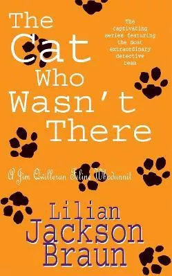 The Cat Who Wasn't There (The Cat Who... Mysteries, Book 14): A cosy feline whodunit for cat lovers everywhere Lilian Jackson Braun Headline Book Publishing Paperback / softback