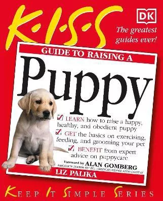KISS Guide To Raising a Puppy Liz Palika DK Paperback / softback