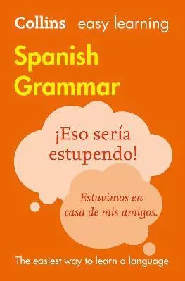 Easy Learning Spanish Grammar: Trusted support for learning (Collins Easy Learning) Collins Dictionaries Paperback / softback