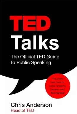 TED Talks: The official TED guide to public speaking: Tips and tricks for giving unforgettable speeches and presentations Chris Anderson Nicholas Brealey Publishing 0313