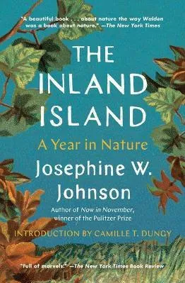 The Inland Island: A Year in Nature Josephine Johnson Scribner Book Company Paperback / softback