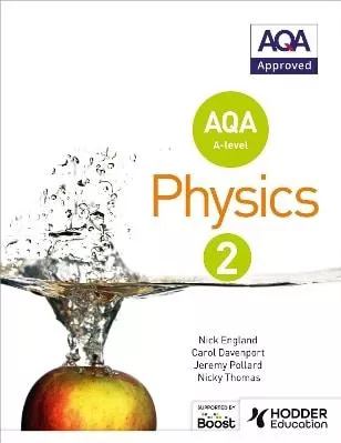 AQA A Level Physics Student Book 2 Carol Davenport Hodder Education 0424