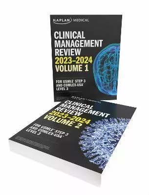 Clinical Management Complete 2-Book Subject Review 2023-2024: USMLE Step 3 and COMLEX-USA Level 3 Kaplan Medical Kaplan Publishing Paperback / softback