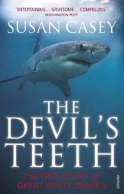 The Devil's Teeth: The True Story of Great White Sharks Susan Casey Vintage