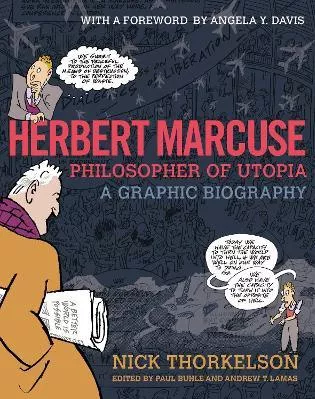 Herbert Marcuse, Philosopher of Utopia: A Graphic Biography City Lights Books