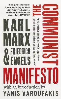 The Communist Manifesto: with an introduction by Yanis Varoufakis Karl Marx Vintage Classics