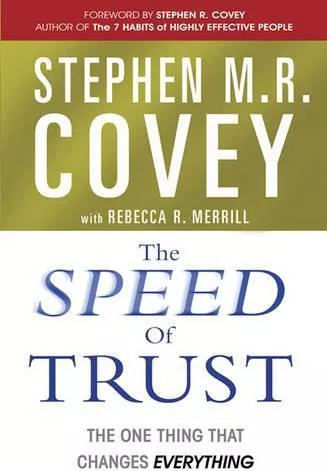 The Speed of Trust: The One Thing that Changes Everything Stephen M. R. Covey Simon &amp; Schuster Paperback / softback