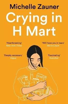 Crying in H Mart: The Number One New York Times Bestseller Michelle Zauner Picador 0531