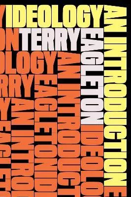 Ideology: An Introduction Terry Eagleton Verso Books 0903