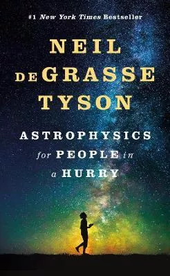 Astrophysics for People in a Hurry Neil deGrasse Tyson WW Norton &amp; Co 0602
