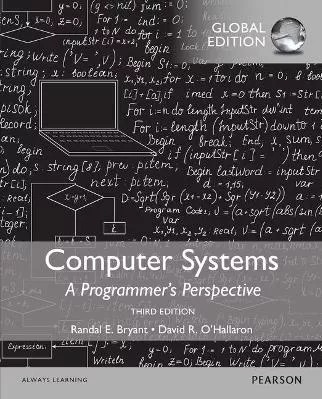 Computer Systems: A Programmer's Perspective, Global Edition David O'Hallaron Pearson Education Limited