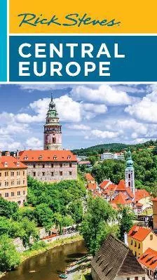 Rick Steves Central Europe: The Czech Republic, Poland, Hungary, Slovenia &amp; More Cameron Hewitt 0312