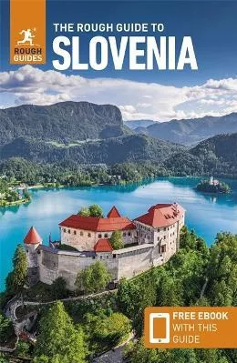 The Rough Guide to Slovenia (Travel Guide with Free eBook) Darren (Norm) Longley APA Publications