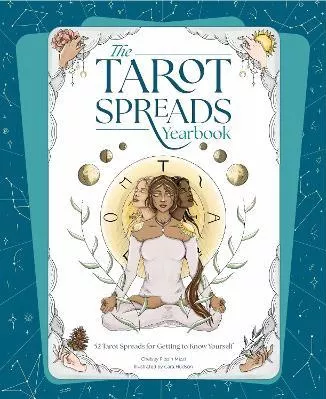 The Tarot Spreads Yearbook: 52 Tarot Spreads For Getting To Know Yourself