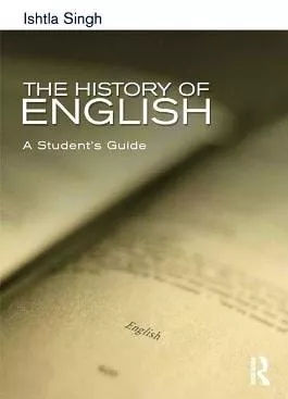 The History Of English: A Student's Guide