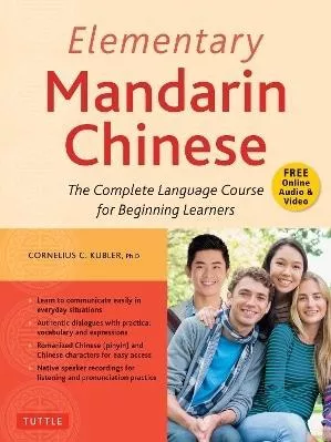 Elementary Mandarin Chinese Textbook: The Complete Language Course For Beginning Learners