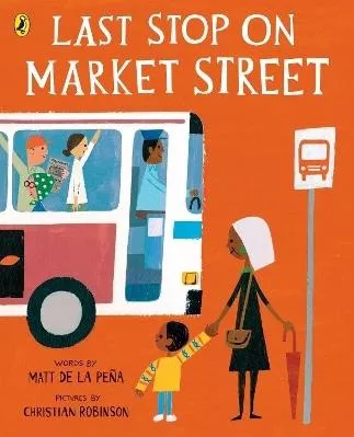 Last Stop On Market Street Matt De La Pena