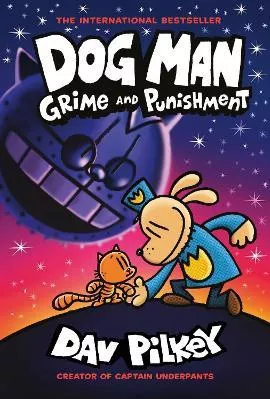 Dog Man 9: Grime And Punishment: From The Bestselling Creator Of Captain Underpants