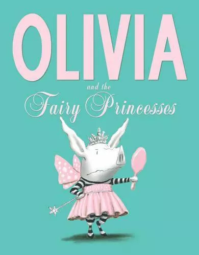 Olivia And The Fairy Princesses