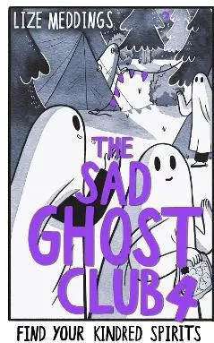 The Sad Ghost Club Vol 04: Find Your Kindred Spirits