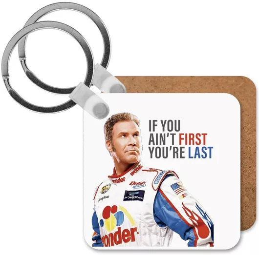 Μπρελόκ If You Ain't First You'Re Last Ricky Bobby, Talladega Nights Ξύλινο Τετράγωνο Mdf Λευκό