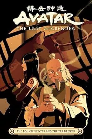 Avatar: The Last Airbender Τhe Bounty Hunter and the Tea Brewer