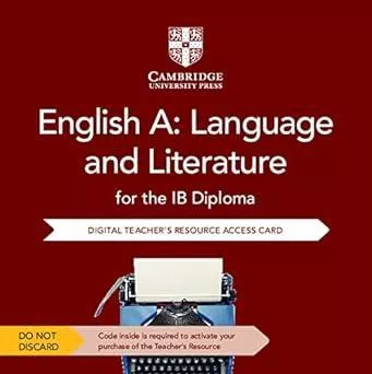 English A: Language and Literature for the IB Diploma Digital Teacher’s Resource Access Card