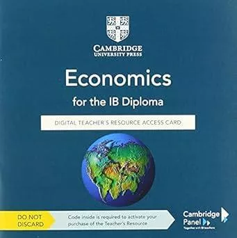 Economics for the IB Diploma Digital Teacher’s Resource Access Card