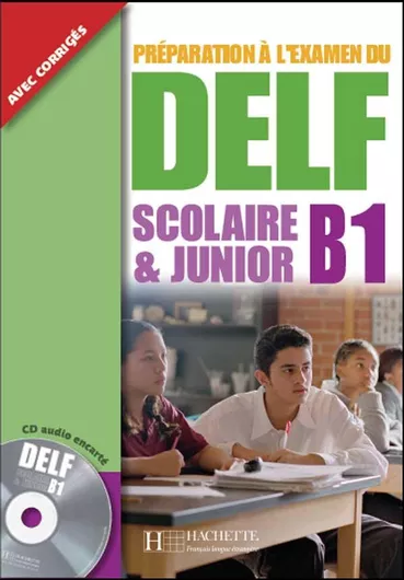 DELF B1 Scolaire et Junior & CD audio