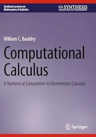 Computational Calculus: A Numerical Companion to Elementary Calculus