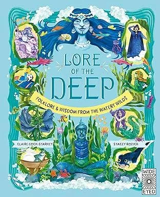 Lore of the Deep: Folklore & Wisdom from the Watery Wilds: Volume 4