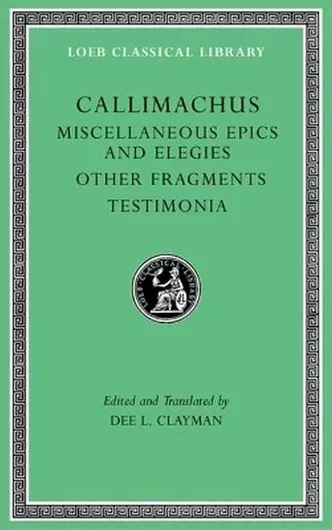 Miscellaneous Epics and Elegies Other Fragments Testimonia