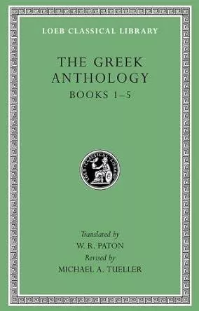The Greek Anthology Volume I: Books 1–5