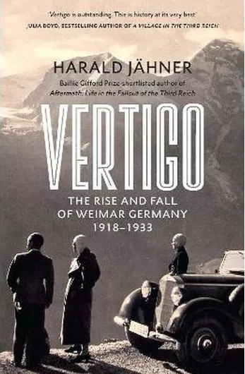 Vertigo: The Rise and Fall of Weimar Germany