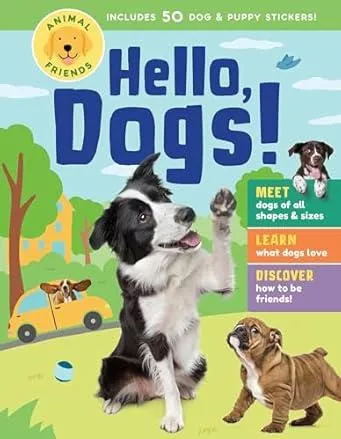 Animal Friends: Hello, Dogs!: Meet Dogs of All Shapes & Sizes